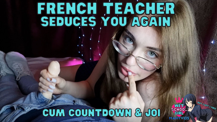 Dominant French Teacher Seduces You - May 26, 2022
