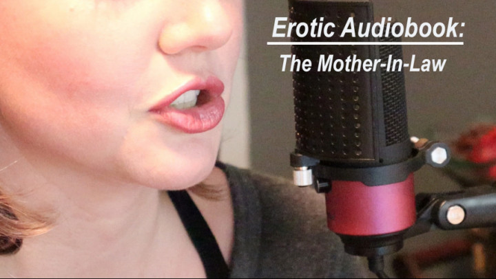 Erotic Audiobook: The Mother-in-law - Apr 17, 2021