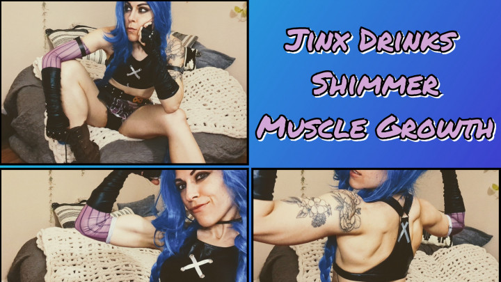 Jinx Takes Shimmer - Muscle Growth - Apr 2, 2023