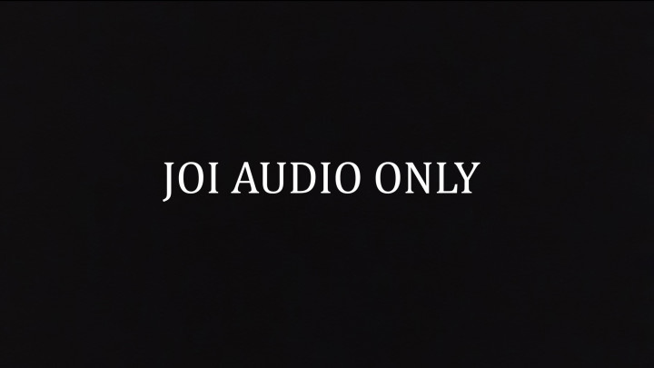 JOI with Cum Countdown - Audio Only - March 08, 2021
