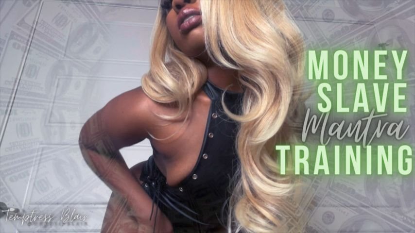 Temptressblair Money Slave Mantra Training