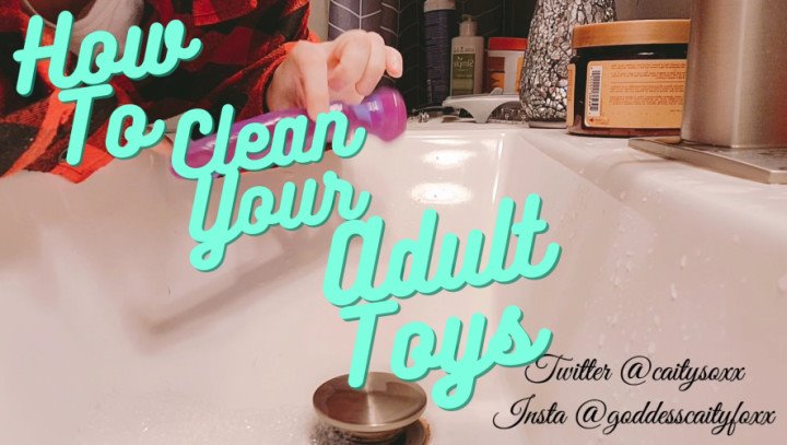 Caityfoxx How To Clean Your Sex Toys