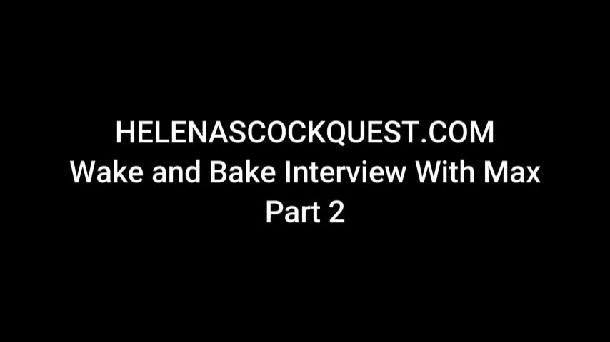 Helena Price - Wake & Bake Interview Pt2
