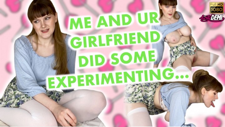 Dirty Demi I Fucked Ur Girlfriend