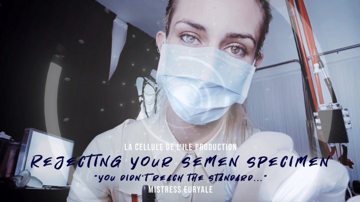 Mistress Euryale Rejecting Your Semen Specimen Cei