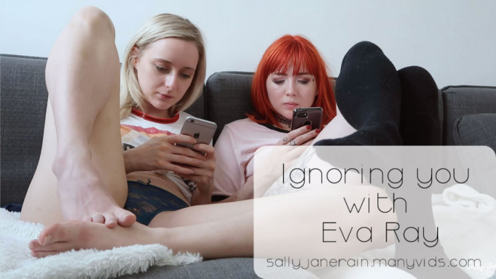 Ignoring you with Eva Ray