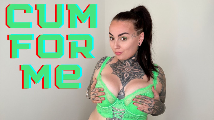 Cum For Me