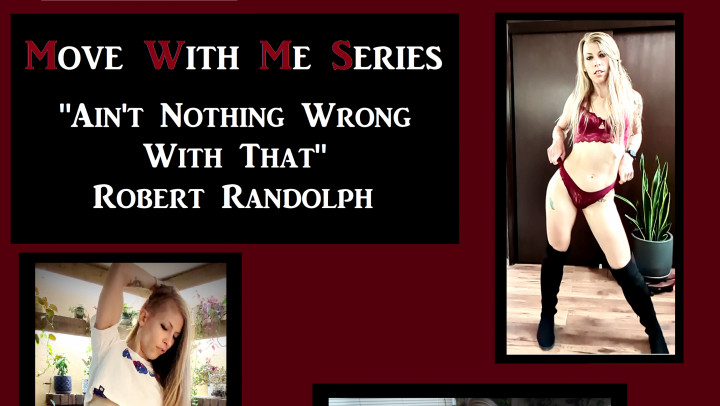 Move With Me Series - Aint Nothing Wrong - Jan 14, 2023