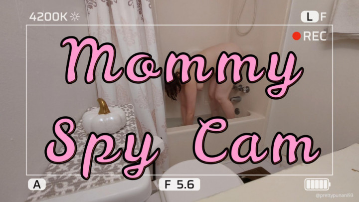 Mommy Spy Cam