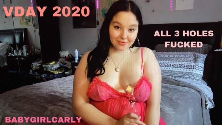 Babygirlcarly All 3 Holes Vday 2020