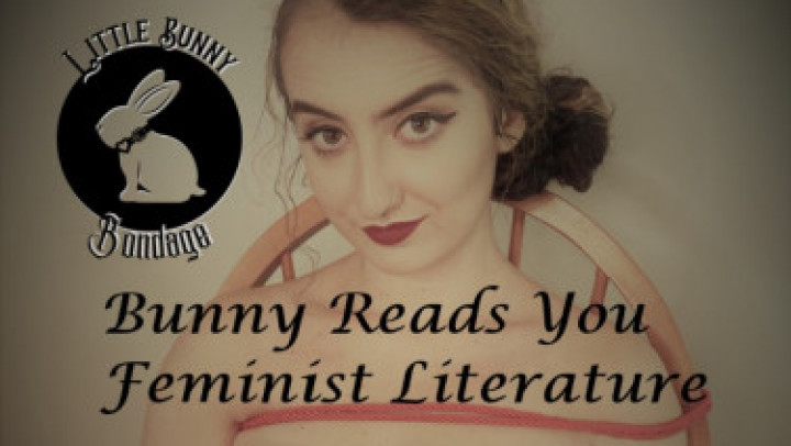 Bound Bunny Reads Feminist Literature - Jul 6, 2021