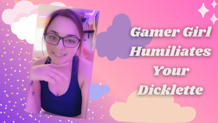 Gamer Girl Humiliates Your Dicklette - July 30, 2022
