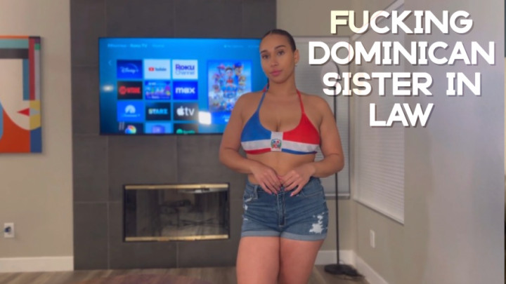 Fucking Dominican Sister in Law - December 02, 2023