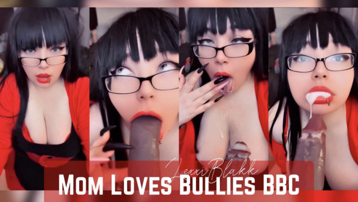 Mom Loves Bullies BBC