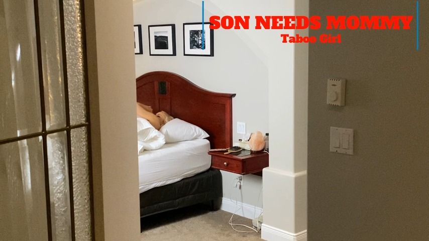 Son Needs Mommy - February 13, 2021
