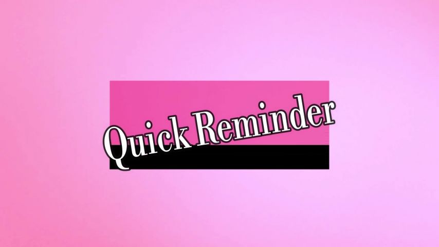 Quick REMINDER