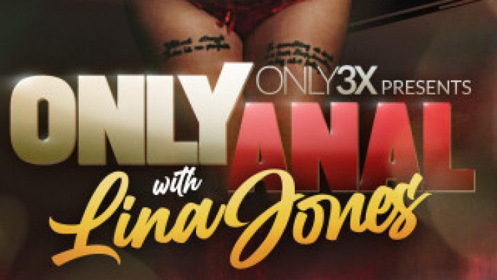 Only3x Presents - ONLY ANAL - LINA JONES