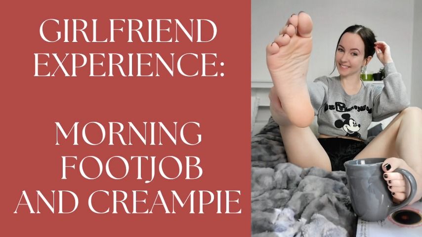 Girlfriend Experience-Footjob & Creampie - November 06, 2022