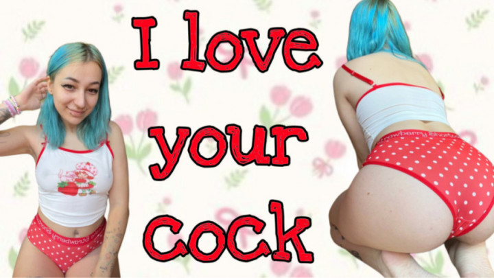 I LOVE YOUR COCK
