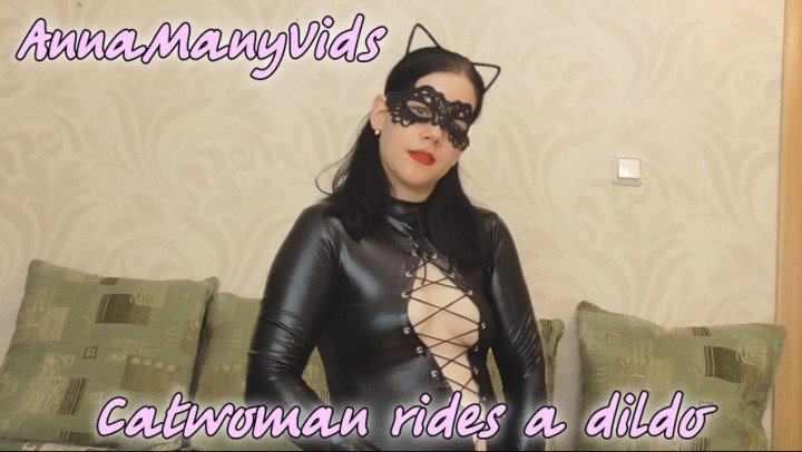 Annamanyvids Catwoman Rides A Dildo