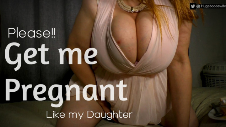 I Want To Be Pregnant Like My Daughte - July 02, 2021