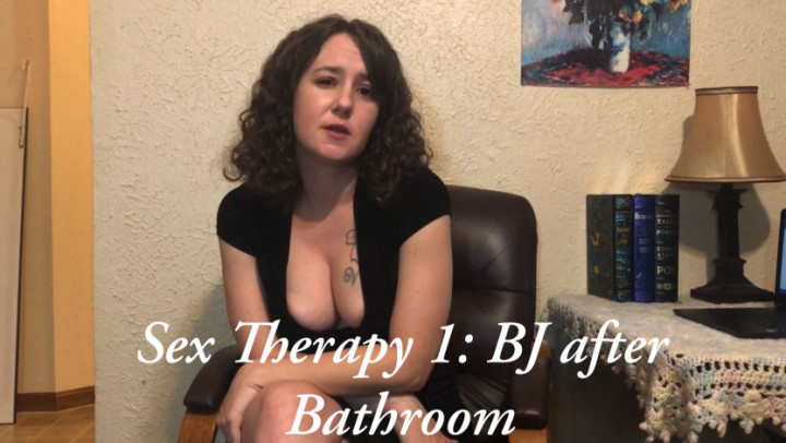 Sex Therapy I: BJ after the Bathroom