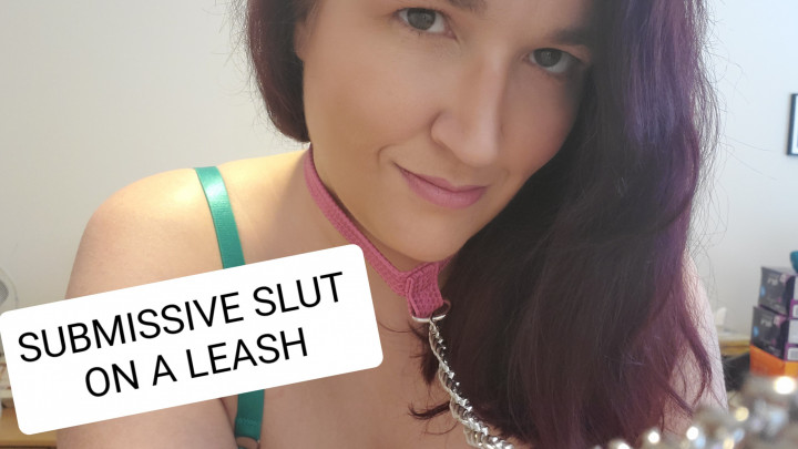 Submissive Slut on a Leash Begs for Cock - March 20, 2021