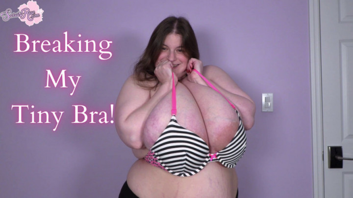 Breaking My Tiny Bra