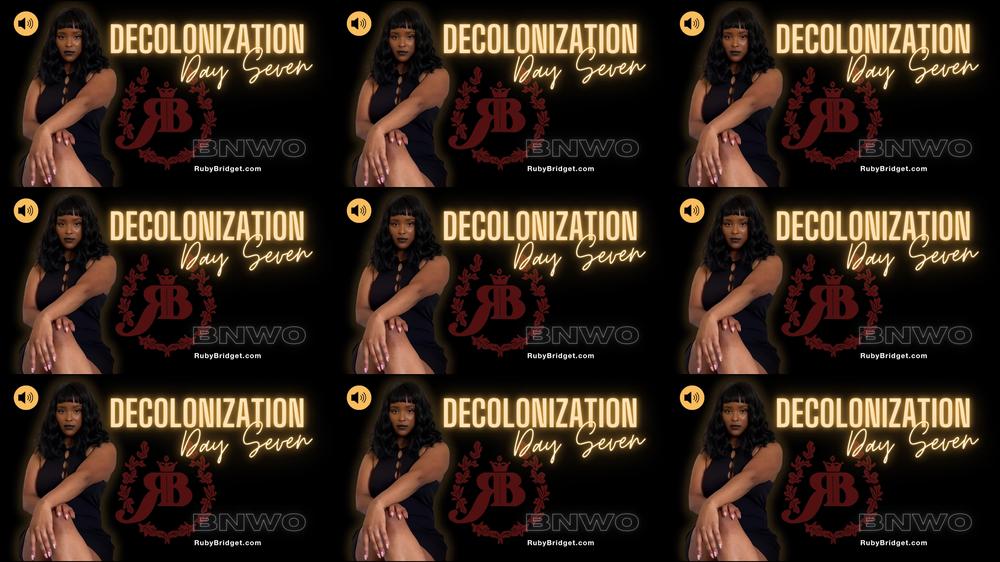 Decolonization Day 07 - BNWO - March 12, 2023