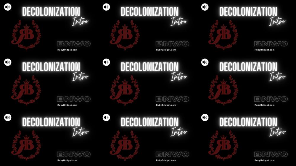 Decolonization Intro - BNWO - February 02, 2023