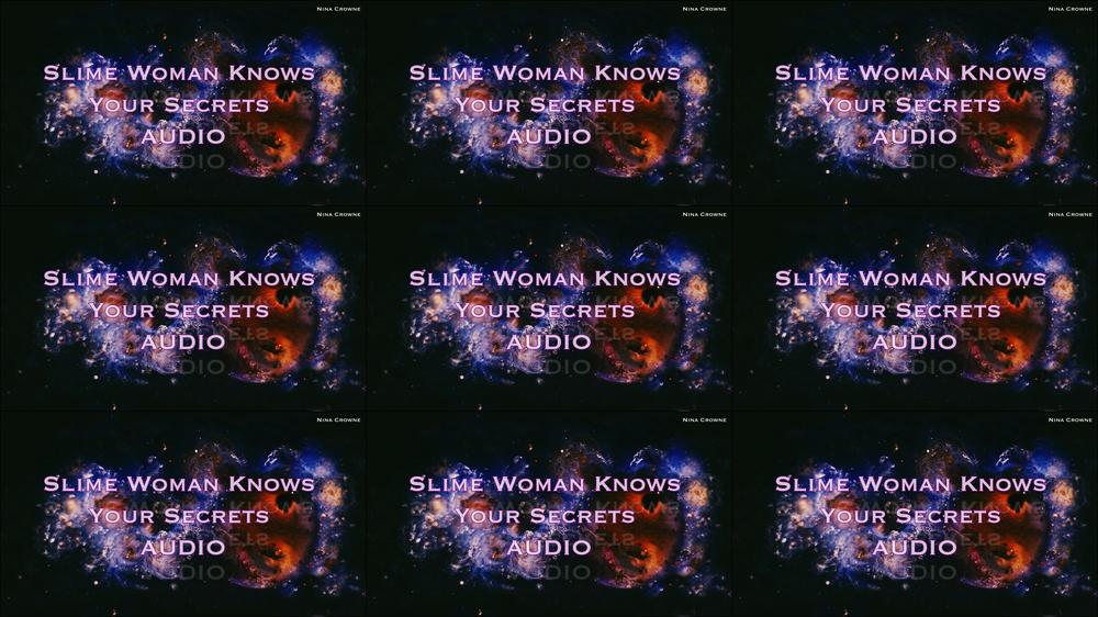 Slime Woman Knows Your Secrets AUDIO