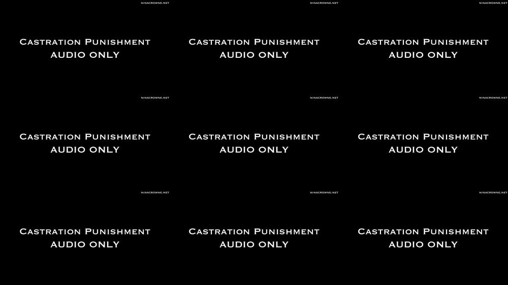 Castration Punishment AUDIO ONLY