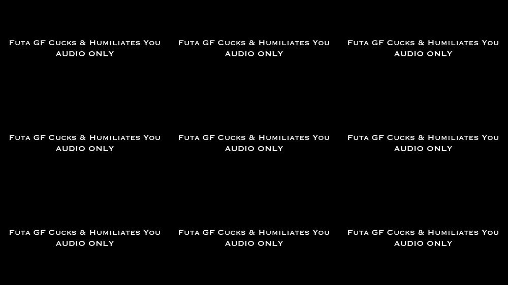 Futa GF Cucks & Humiliates You