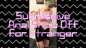 Submissive Anal Show Off For Stranger - Dec 30, 2022 (Zara Lee xox)