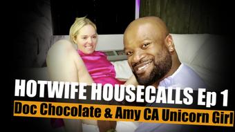 HOTWIFE HOUSECALLS 1 - Amy meets Doc - May 18, 2024 (Doc Chocolate BBC)