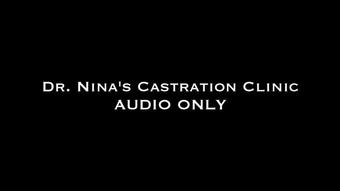 Dr. Nina's Castration Clinic AUDIO ONLY (Nina Crowne)