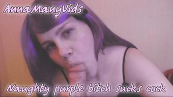 Annamanyvids Naughty Purple Bitch Sucks Cock (AnnaManyVids)