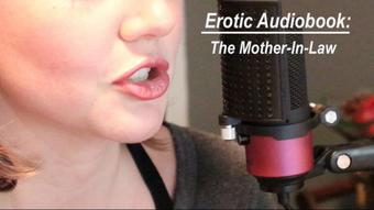 Erotic Audiobook: The Mother-in-law - Apr 17, 2021 (HouseWifeGinger)