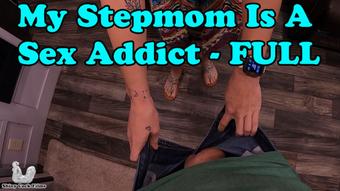 My Stepmom is a Sex Addict - Full - July 08, 2020 (Jane Cane)
