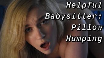 Helpful Babysitter: Pillow Humping (jaybbgirl)