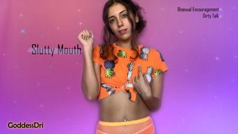 Slutty Mouth (GoddessDri)
