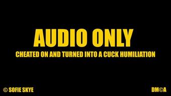 Audio Only Cheated On Turned Into Cuck (Sofie Skye)