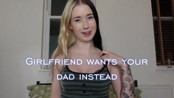 Girlfriend wants your dad instead (Lucyy Avery)