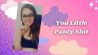 You Little Panty Slut - October 19, 2021 (xGwen Ivy)