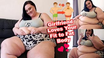GF Loves Your Fit to Fat Body (Xutjja)