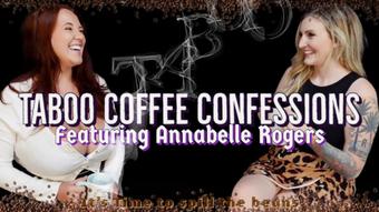 Taboo Coffee Confessions - Jul 10, 2023 (Annabelle Rogers)