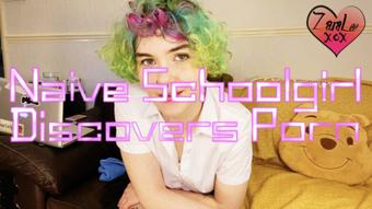 Naive Schoolgirl Discovers Porn & Plays - Feb 28, 2023 (Zara Lee xox)