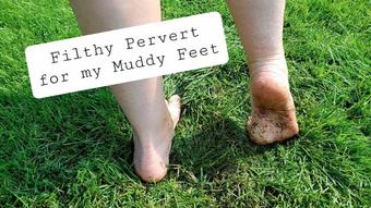 Filthy Pervert for a Muddy Feet - July 18, 2023 (AlleriaMystic)