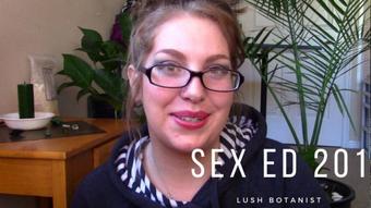 Lushbotanist Sex Ed 201 (LushBotanist)