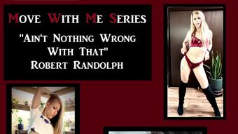 Move With Me Series - Aint Nothing Wrong - Jan 14, 2023 (The3kins)